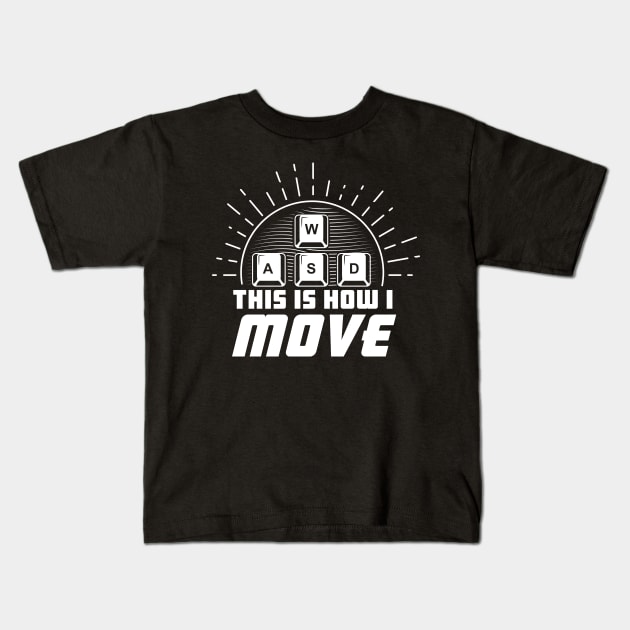 WASD How I Move -PC Gamer Kids T-Shirt by G! Zone